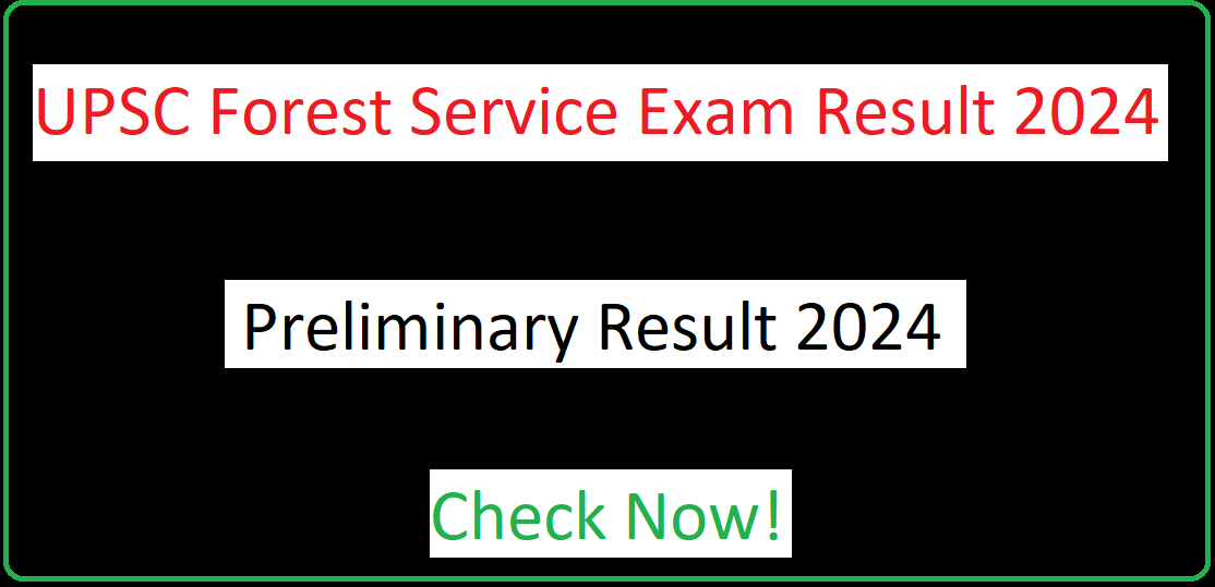 UPSC Indian Forest Services 2024 Preliminary Result Released