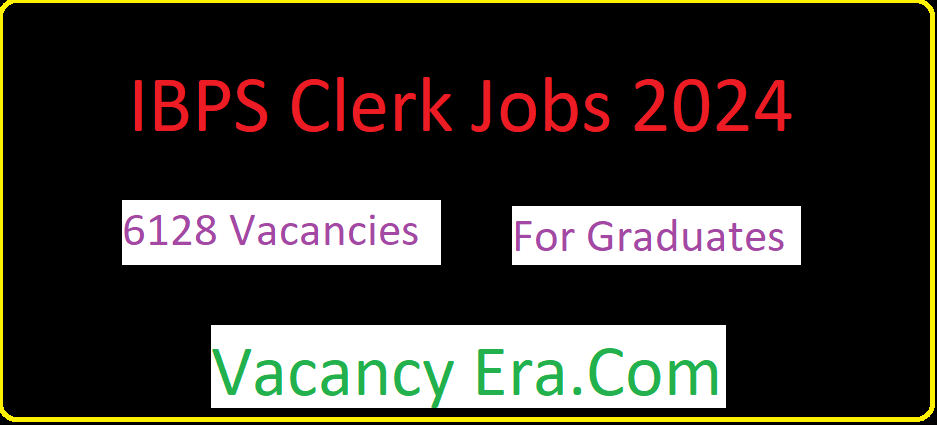 IBPS Clerk Recruitmetn 2024