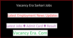 vacacncy era sarakri jobs